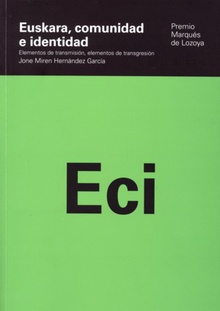 Euskara, comunidad e identidad. Elementos de transmisión, elementos de transgresión. (Premio Marqués