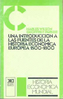 Una introducción a las fuentes de la historia económica Europea, 1500-1800