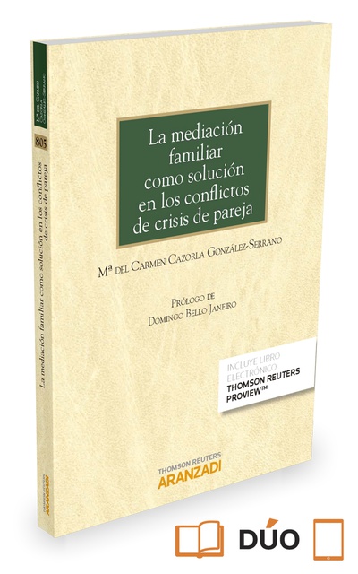 La mediación familiar como solución en los conflictos de crisis de pareja (Papel + e-book)