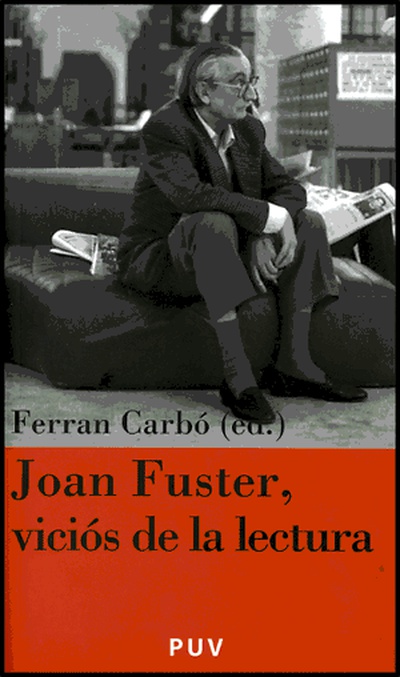 Joan Fuster, viciós de la lectura