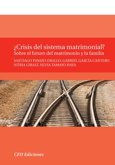 ¿Crisis del sistema matrimonial? Sobre el futuro del matrimonio y la familia