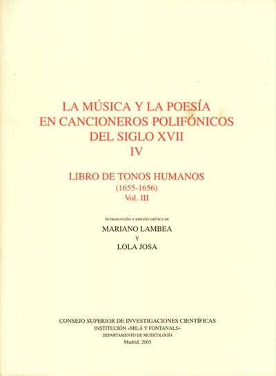 La música y la poesía en cancioneros polifónicos del Siglo XVII. Tomo IV. Libro de tonos humanos (1655-1656) Vol. III