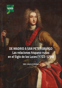 De Madrid a San Petersburgo. Las relaciones hispano-rusas en el siglo de las luces (1722-1799)