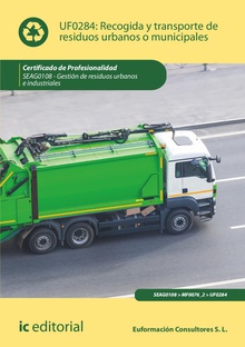 Recogida y transporte de residuos urbanos o municipales. SEAG0108 - Gestión de residuos urbanos e industriales