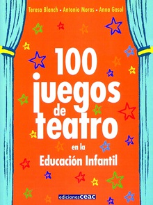 100 juegos de teatro en la educación infantil
