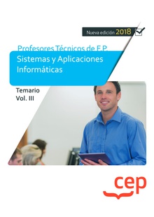 Cuerpo de Profesores Técnicos de F.P.  Sistemas y Aplicaciones Informáticas.  Temario Vol. III