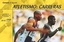 Conocer el Deporte. ATLETISMO: CARRERAS