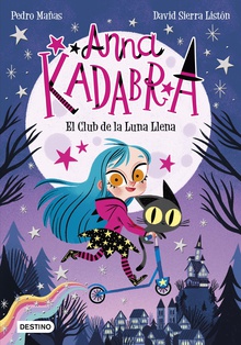 Anna Kadabra 1. El Club de la Luna Llena (Edición mexicana)