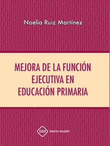 MEJORA DE LA FUNCION EJECUTIVA EN EDUCACION PRIMARIA
