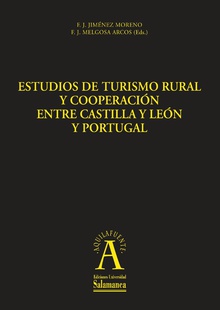 Estudios de turismo rural y cooperaciÛn entre Castilla y LeÛn y Portugal