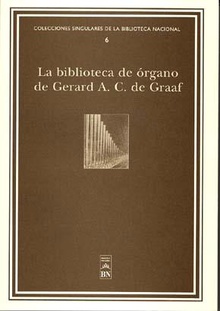 La Biblioteca de órgano de Gerard A. C. de Graaf