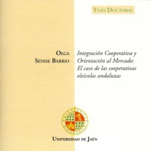 Integración cooperativa y orientación al mercado: el caso de las cooperativas oleícolas andaluzas.