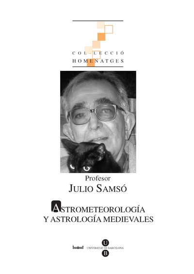 Profesor Julio Samsó. Astrometeorología y astronomía medievales