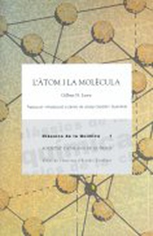 L'Àtom i la molècula / Gilbert N. Lewis ; traducció i introducció a càrrec de Josep Castells i Guardiola