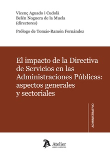 El impacto de la Directiva de Servicios en las Administraciones Públicas: aspectos generales y sectoriales.