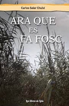 Ara que es fa fosc