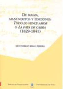 De magia, manuscritos y ediciones: Todo lo vence el amor o La pata de cabra (1829-1841)