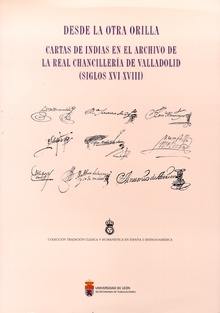 Desde la otra orilla: cartas de Indias en el Archivo de la Real Chancillería de Valladolid (Siglos XVI-XVIII)