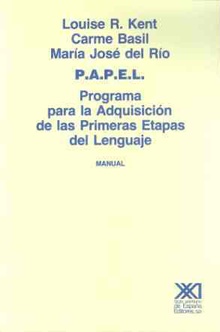 P.A.P.E.L. Programa para la Adquisición de las Primeras Etapas del Lenguaje