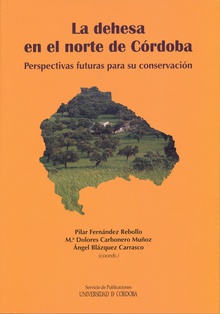 La dehesa en el norte de Córdoba. Perspectivas futuras para su conservación