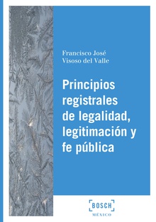 Principios registrales de legalidad, legitimación y fe pública