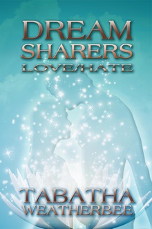 Dream Sharers: Love/Hate