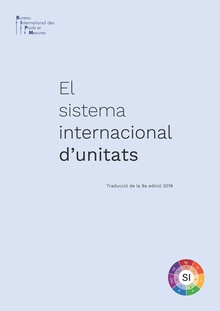El sistema internacional d'unitats (SI) : versió catalana