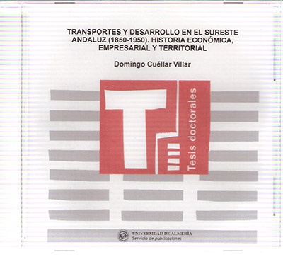 Transportes y desarrollo en el sureste andaluz (1850-1950)