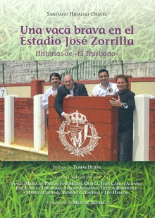 Una vaca brava en el Estadio, José Zorrilla. Historias de “El Truébano”