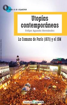 Utopías contemporáneas. La Comuna de París (1871) y el 15M