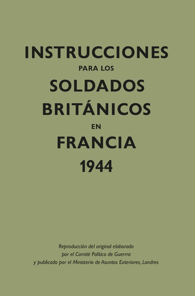 Instrucciones para los soldados britnicos en Francia, 1944