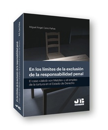 En los límites de la exclusión de la responsabilidad penal