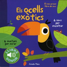 Els ocells exòtics. El meu primer llibre de sons