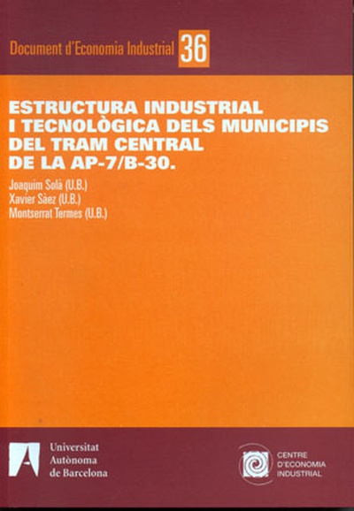 Estructura industrial i tecnològica dels municipis del tram central de la AP-7/B-30