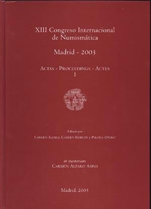 Actas del XIII Congreso Internacional de Numismática. Vol. I-II