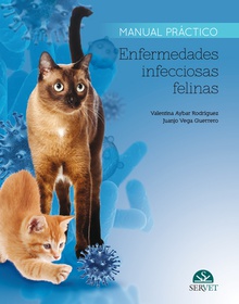 Enfermedades infecciosas felinas. Manual práctico