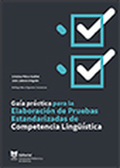 Guía práctica para la elaboración de pruebas estandarizadas de competencia lingüística
