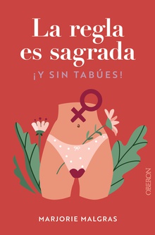 La regla es sagrada. Y sin tabúes