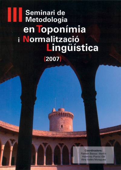 III seminari de Metodologia en Toponímia i Normalització Lingüística