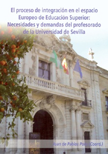 El proceso de integración en el espacio europeo de educación superior: necesidades y demandas del profesorado de la Universidad de Sevilla.