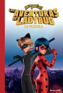 Miraculous. Las aventuras de Ladybug. La película