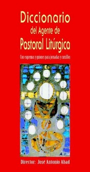 Diccionario del agente de pastoral litúrgica