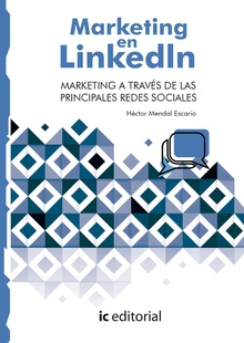 Marketing en LinkedIn. Marketing a través de las principales Redes Sociales