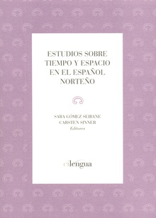 Estudios sobre tiempo y espacio en el español norteño