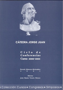 Cátedra Jorge Juan. Ciclo de conferencias. Curso 2000-2001