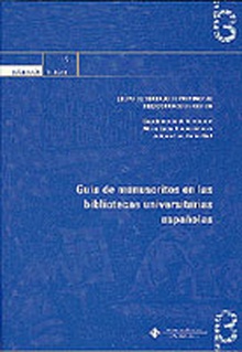 Guía de manuscritos en las bibliotecas universitarias españolas