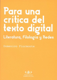 Para una crítica del texto digital. Literatura, Filología y Redes