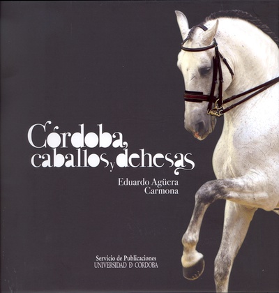 Córdoba, caballos y dehesas