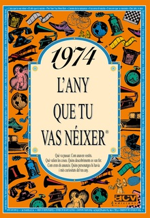 1974 L'any que tu vas néixer