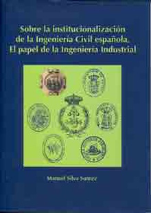 Sobre la institucionalización de la ingeniería civil española.